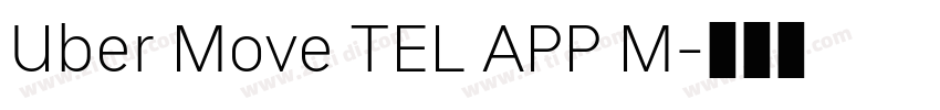 Uber Move TEL APP M字体转换 Uber Move TEL APP M字体转换